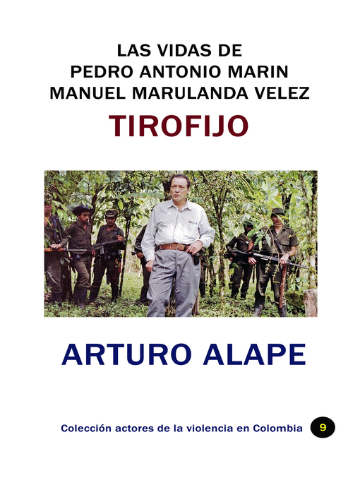 Title details for Las vidas de Pedro Antonio Marin Manuel Marulanda Vélez Tirofijo by Arturo Alape - Available